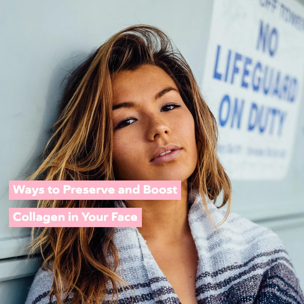Ways To Preserve And Boost Collagen In Your Face 1 Ways To Preserve And Boost Collagen In Your Face Ways To Preserve And Boost Collagen In Your Face 91E7B609